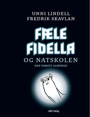Cover for Unni Lindell · Fæle Fidella: Fæle Fidella og natskolen (Innbunden bok) [1. utgave] [Indbundet] (2009)
