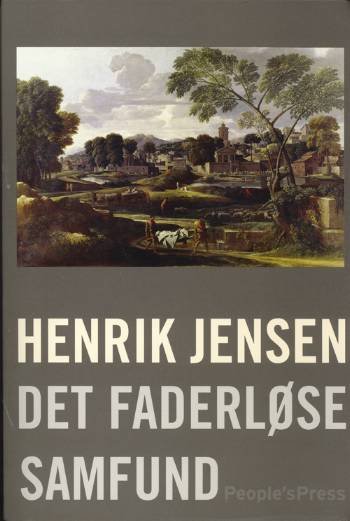 Cover for Henrik Jensen · Det faderløse samfund (Sewn Spine Book) [1.º edición] (2006)