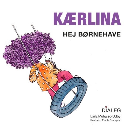Cover for Laila Muhareb Udby · Kærlina - Hej Børnehave (Inbunden Bok) [1:a utgåva] (2019)