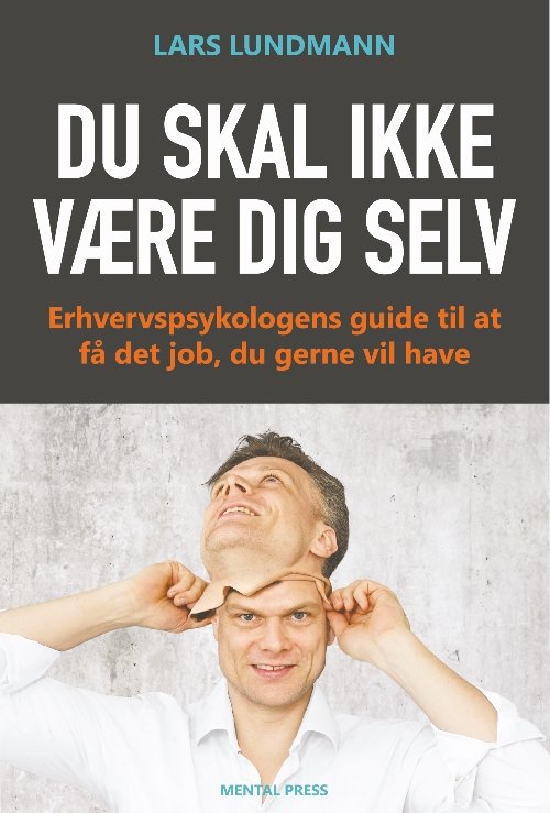 Cover for Lars Lundmann · Du skal ikke være dig selv (Pocketbok) [1. utgave] (2019)
