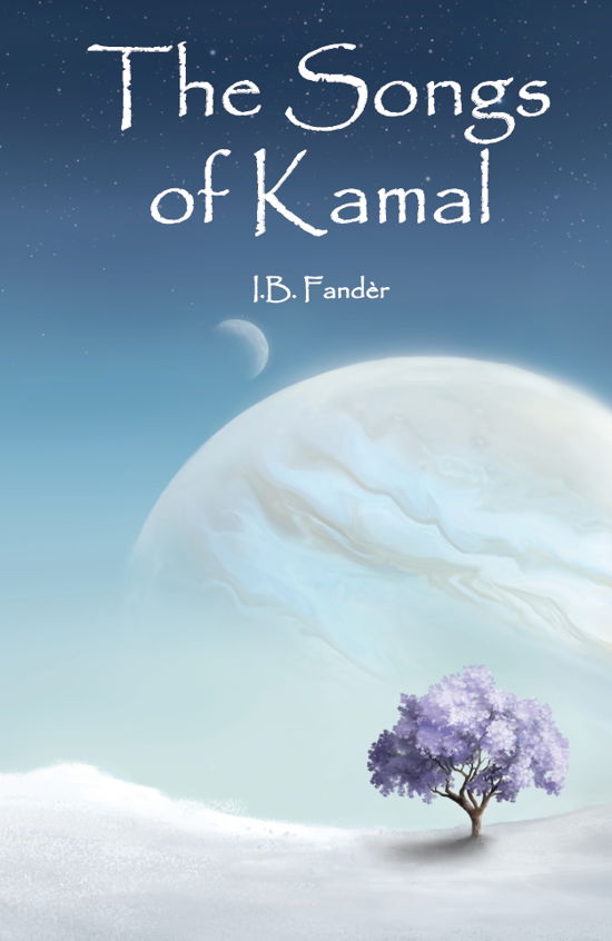 The songs of Kamal - I. B. Fandèr - Bøger - Erik Istrup Publishing - 9788799465903 - 11. april 2018