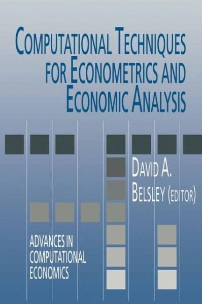 Cover for D a Belsley · Computational Techniques for Econometrics and Economic Analysis - Advances in Computational Economics (Paperback Bog) [Softcover reprint of the original 1st ed. 1994 edition] (2010)