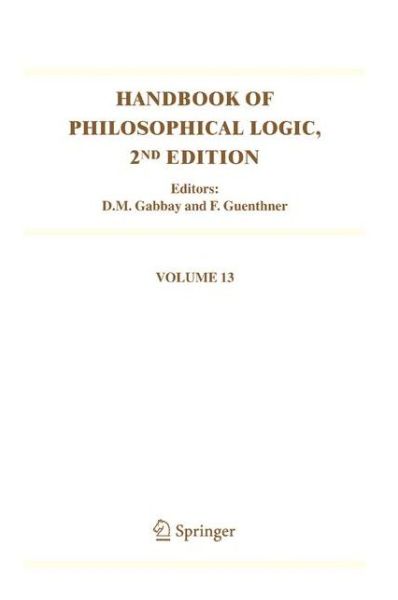 Cover for D M Gabbay · Handbook of Philosophical Logic: Volume 13 - Handbook of Philosophical Logic (Paperback Book) [Softcover reprint of hardcover 2nd ed. 2005 edition] (2010)