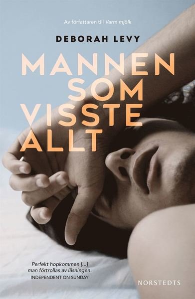 Cover for Deborah Levy · Mannen som visste allt (Bound Book) (2020)