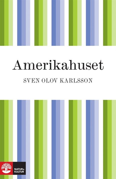 Cover for Sven Olov Karlsson · Amerikahuset (ePUB) (2010)