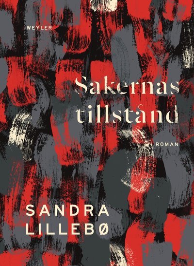 Cover for Sandra Lillebø · Sakernas tillstånd (Inbunden Bok) (2021)