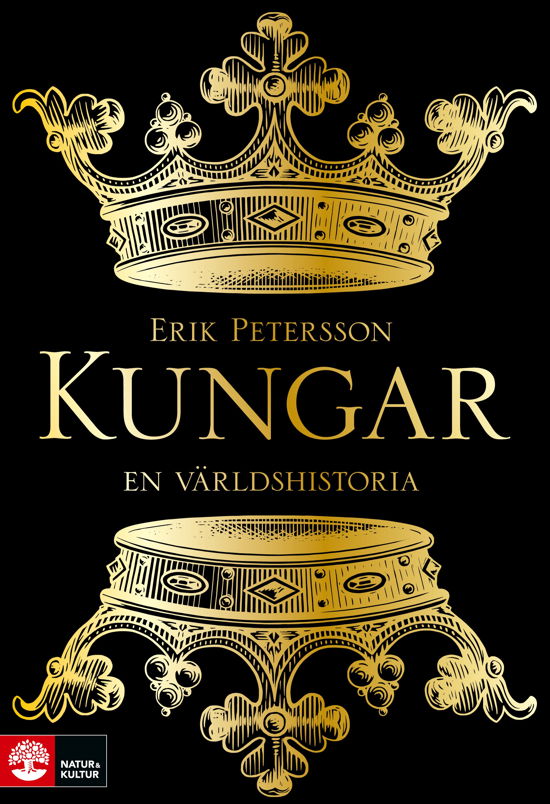 Kungar : En världshistoria - Erik Petersson - Livres - Natur & Kultur Allmänlitt. - 9789127186903 - 26 janvier 2024