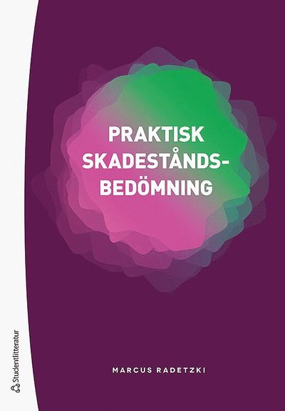 Praktisk skadeståndsbedömning - Marcus Radetzki - Books - Studentlitteratur AB - 9789144127903 - January 9, 2019