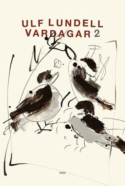 Vardagar 2 - Ulf Lundell - Książki - Wahlström & Widstrand - 9789146235903 - 30 kwietnia 2019