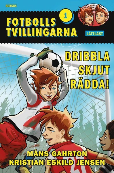 Fotbollstvillingarna: Dribbla skjut rädda! (lättläst) - Måns Gahrton - Livres - Berghs - 9789150223903 - 14 août 2020