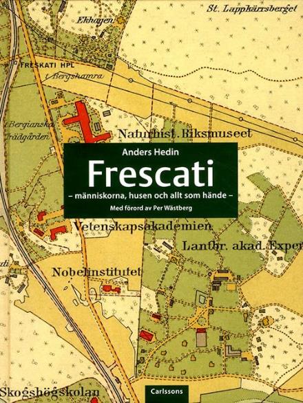Cover for Anders Hedin · Frescati : människorna, husen och allt som hände (Innbunden bok) (2015)
