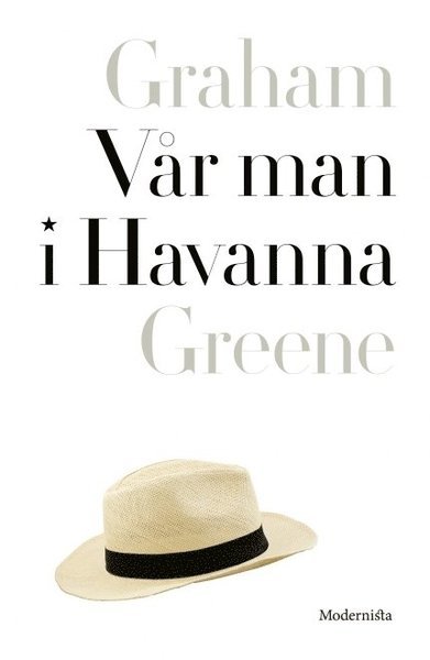 Cover for Graham Greene · Vår man i Havanna (Bound Book) (2016)