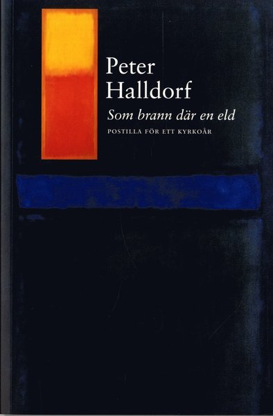 Cover for Peter Halldorf · Som brann där en eld : postilla för ett kyrkoår (Book) (2010)