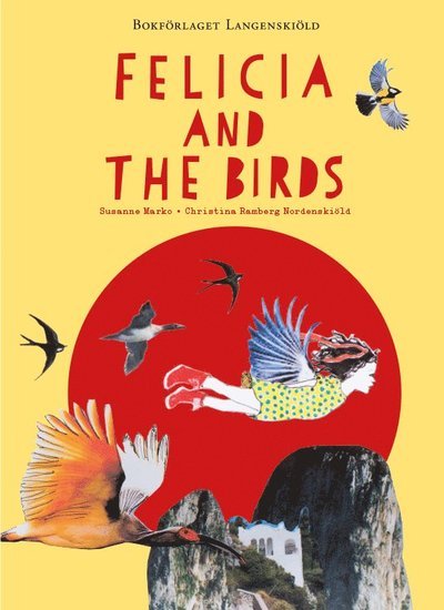 Cover for Christina Ramberg Nordenskiöld · Felicia and the Birds (Bound Book) (2015)