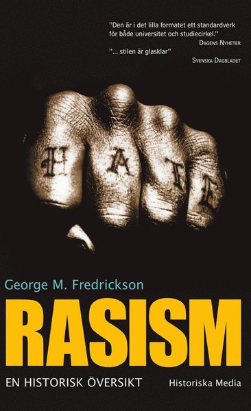 Rasism : en historisk översikt - George M. Fredrickson - Books - Historiska Media - 9789187263903 - February 13, 2013