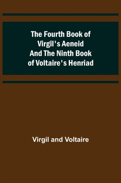 Cover for Virgil · The Fourth Book of Virgil's Aeneid and the Ninth Book of Voltaire's Henriad (Taschenbuch) (2022)