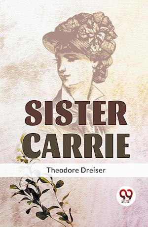 Cover for Theodore Dreiser · Sister Carrie (Paperback Book) (2023)