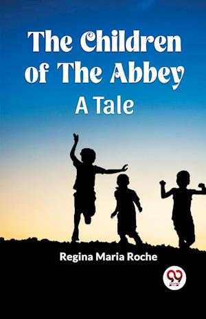 Cover for Regina Maria Roche · The Children of the AbbeyA Tale (Edition2023) (Paperback Book) (2023)