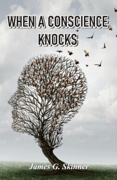 Cover for James G Skinner · When A Conscience Knocks (Paperback Book) (2020)