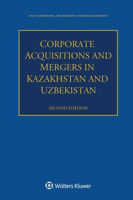 Cover for Adlet Yerkinbayev · Corporate Acquisitions and Mergers in Kazakhstan and Uzbekistan (Pocketbok) [2nd edition] (2022)