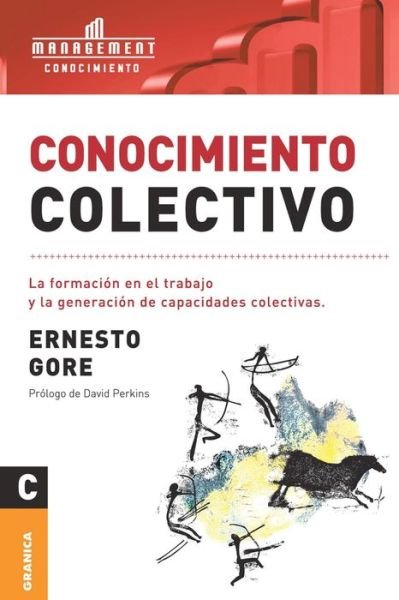 Conocimiento Colectivo/ Collective Knowledge - Ernesto Gore - Książki - Ediciones Granica, S.A. - 9789506413903 - 1 kwietnia 2003