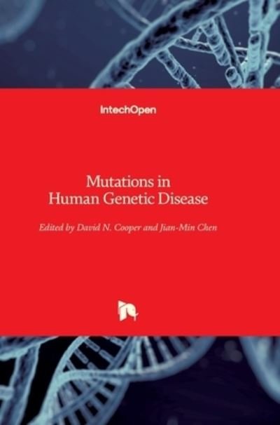Mutations in Human Genetic Disease - David Cooper - Bøker - In Tech - 9789535107903 - 12. oktober 2012