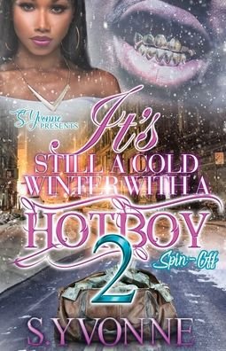 Cover for S Yvonne · It's Still A Cold Winter With A Hot Boy 2 - A Cold Winter with a Hot Boy (Taschenbuch) (2022)