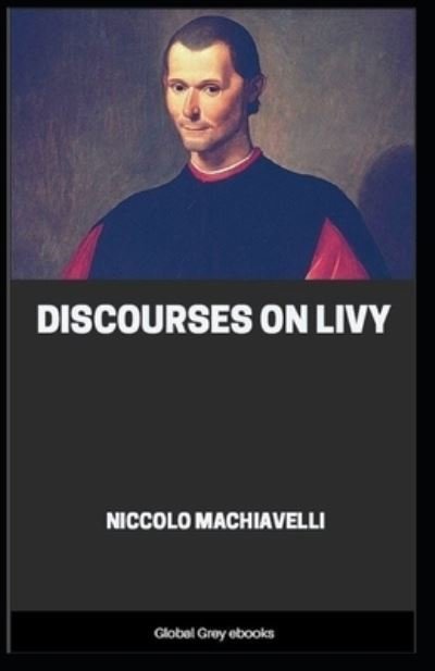 Cover for Niccolo Machiavelli · Discourses on Livy: Illustrasted Edition (Pocketbok) (2022)