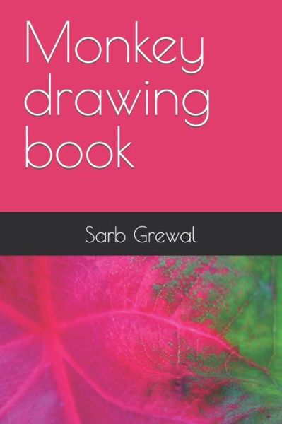 Cover for Sarb S Grewal · Monkey drawing book (Paperback Book) (2022)