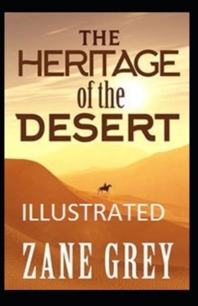 Cover for Zane Grey · The Heritage of the Desert Illustrated (Paperback Book) (2021)