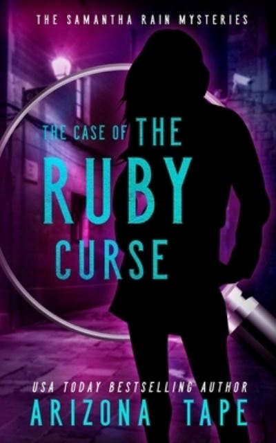 Cover for Arizona Tape · The Case Of The Ruby Curse - Samantha Rain Mysteries (Paperback Book) (2021)