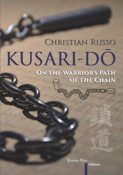 Christian Russo · Kusari-D&#333; : On the Warrior's Path of the Chain (Paperback Bog) (2021)