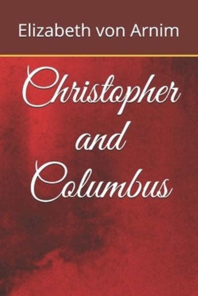 Cover for Elizabeth Von Arnim · Christopher and Columbus (Taschenbuch) (2020)
