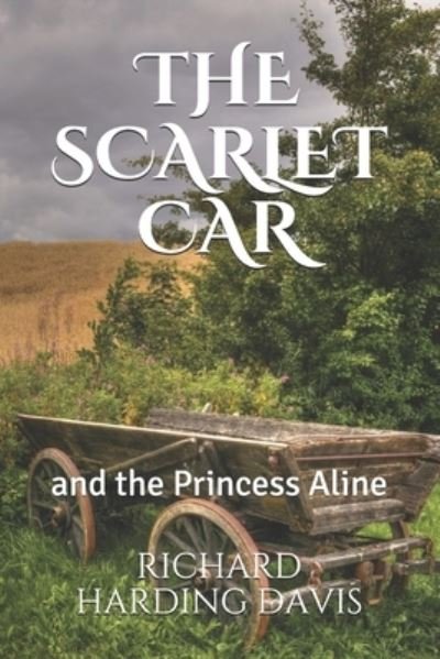 Cover for Richard Harding Davis · The Scarlet Car (Taschenbuch) (2021)