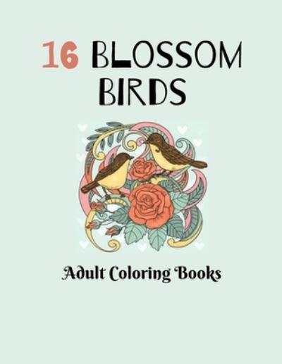 Cover for Ahmed Badawi · 16 Blossom Birds (Paperback Book) (2021)