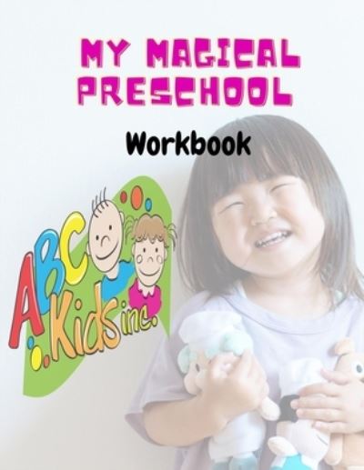 My Magical Preschool Workbook - Joghny Learn to Read - Books - Independently Published - 9798594454903 - January 13, 2021