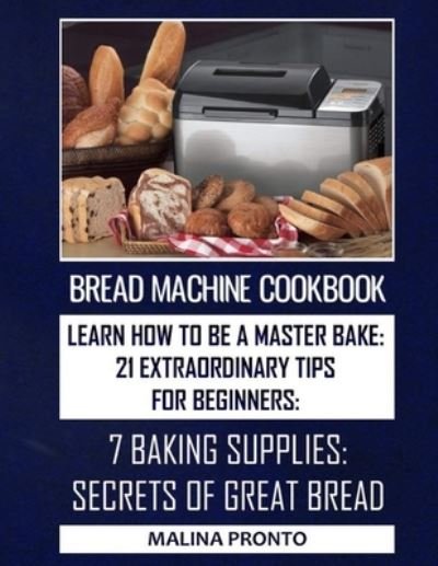 Cover for Malina Pronto · Bread Machine Cookbook (Paperback Bog) (2021)