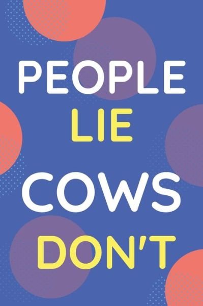 Cover for Nzspace Publisher · Notebook People Lie Cows Don't (Paperback Bog) (2020)