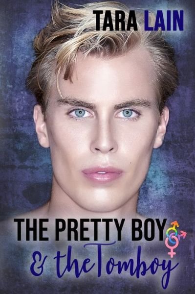 Tara Lain · The Pretty Boy and the Tomboy (Paperback Book) (2020)