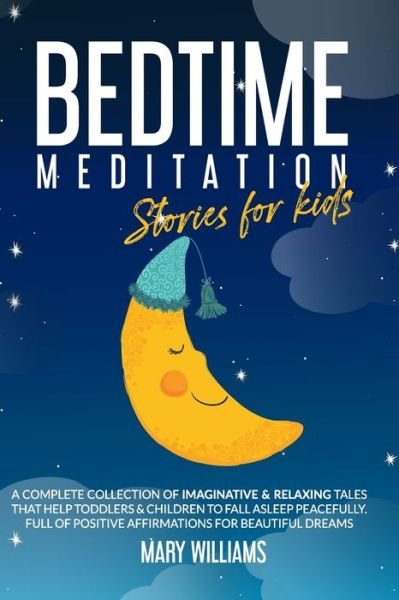Cover for Mary Williams · Bedtime Meditation Stories for Kids (Paperback Book) (2020)