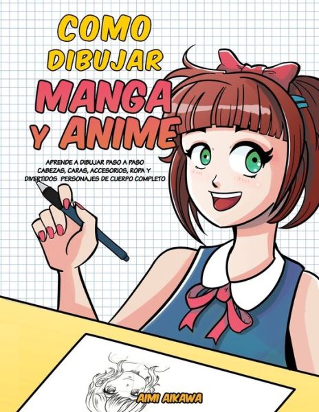 Cover for Aimi Aikawa · Como dibujar Manga y Anime (Pocketbok) (2020)