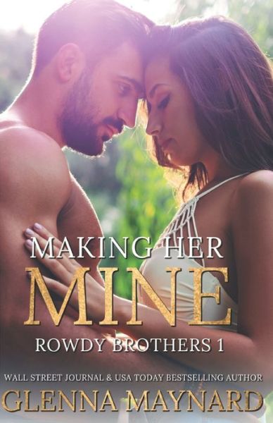 Making Her Mine - Glenna Maynard - Livros - Independently Published - 9798643532903 - 5 de maio de 2020