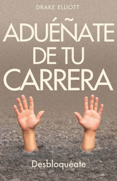 Cover for Drake Elliott · Aduenate de tu Carrera (Paperback Book) (2020)