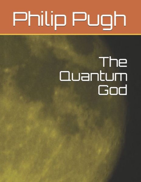 Cover for Philip Pugh · The Quantum God (Paperback Book) (2020)