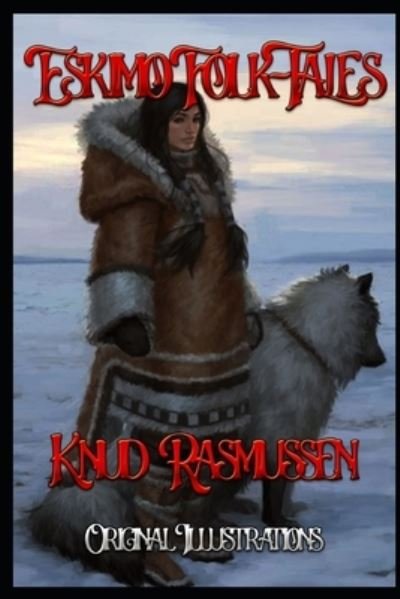Cover for Knud Rasmussen · Eskimo Folk-Tales (Paperback Book) (2020)