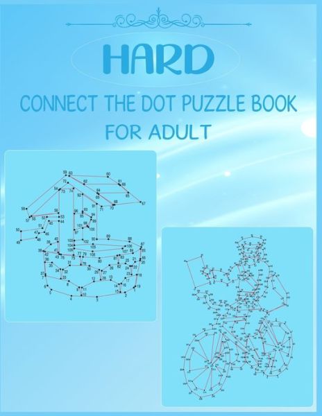 Hard Connect The Dot Puzzle Book For Adult - Anthony Roberts - Books - Independently Published - 9798667800903 - July 20, 2020