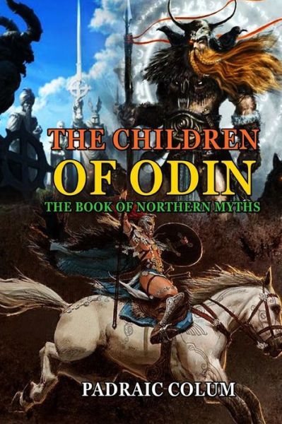 Cover for Padraic Colum · THE CHILDREN OF ODIN THE BOOK OF NORTHERN MYTHS BY PADRAIC COLUM ( Annotated Illustrations ) (Pocketbok) (2020)