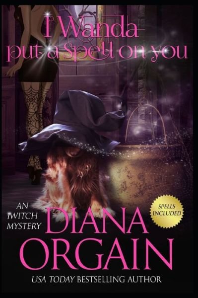 Cover for Diana Orgain · I Wanda Put a Spell on You (Pocketbok) (2020)