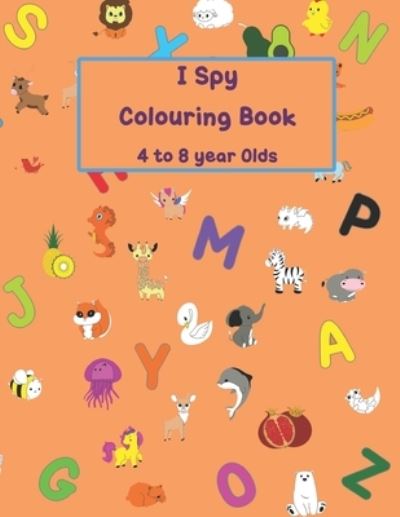 Cover for Ramped Up Colouring Books · I Spy Colouring Book 4 to 8 Year Olds (Paperback Book) (2020)