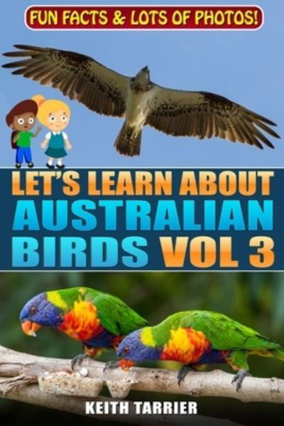 Cover for Keith Tarrier · Let's Learn About Australian Birds Volume 3 - Let's Learn about (Pocketbok) (2020)